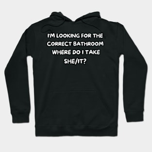 Im looking for the correct bathroom Hoodie